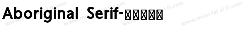 Aboriginal Serif字体转换